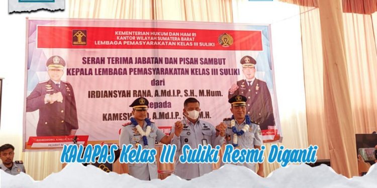 KALAPAS Kelas III Suliki Resmi Diganti