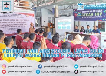PERINGATI HARI AIDS SEDUNIA, LAPAS SULIKI EDUKASI WARGA BINAAN PEMASYARAKATAN
