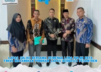 LAPAS SULIKI BERSAMA KEMENAG LIMA PULUH KOTA FOKUS MATANGKAN PROGRAM LAPAS BERBASIS PESANTREN