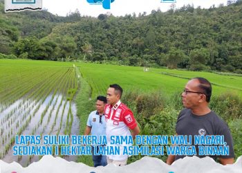 LAPAS SULIKI BEKERJA SAMA DENGAN WALI NAGARI, SEDIAKAN 1 HEKTAR LAHAN ASIMILASI WARGA BINAAN