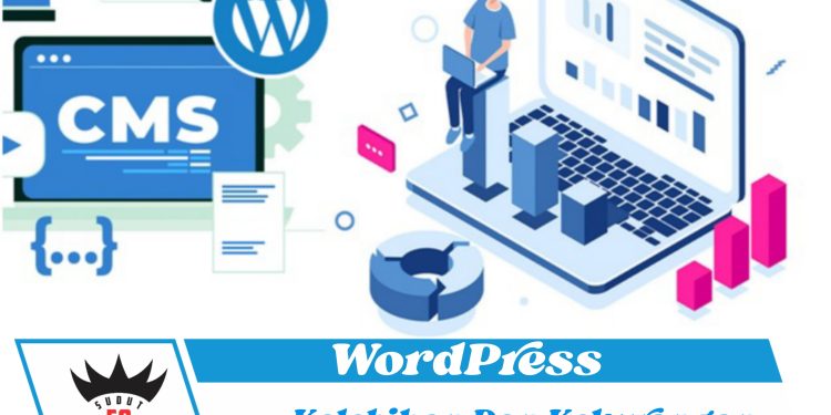 Kelebihan dan Kekurangan WordPress Yang Wajib Diketahui
