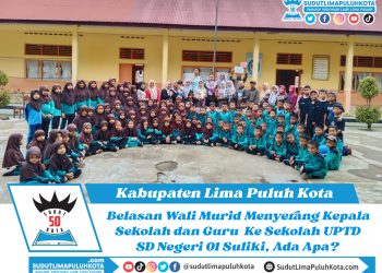 Belasan Wali Murid Menyerang Kepala Sekolah dan Guru  Ke Sekolah UPTD SD Negeri 01 Suliki, Ada Apa?