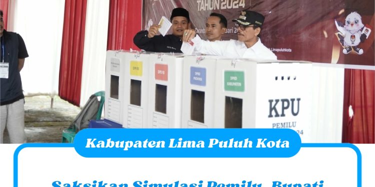 Saksikan Simulasi Pemilu, Bupati Safaruddin DT. Bandaro Rajo Harapkan Terciptanya Pemilu Badunsanak
