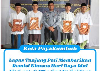 Lapas Tanjung Pati Berikan Remisi Khusus Hari Raya Idul Fitri untuk 173 orang Narapidana