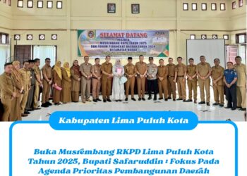 Buka Musrembang RKPD Lima Puluh Kota Tahun 2025, Bupati Safaruddin : Fokus Pada Agenda Prioritas Pembangunan Daerah