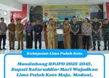 Musrenbang RPJPD 2025-2045, Bupati Safaruddin : Mari Wujudkan Lima Puluh Kota Maju, Madani, Berbudaya, dan Berkelanjutan