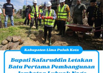 Bupati Safaruddin Letakan Batu Pertama Pembangunan Jembatan Lubuak Nago