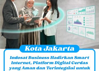 Indosat Business Hadirkan Smart Internet, Platform Digital Cerdas yang Aman dan Terintegrasi untuk Akselerasi Bisnis Multisektoral