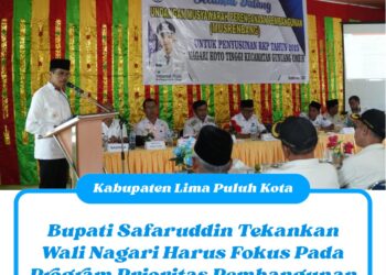 Bupati Safaruddin Tekankan Wali Nagari Harus Fokus Pada Program Prioritas Pembangunan