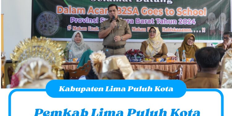 Pemkab Lima Puluh Kota Dukung Penuh Program B2SA Goes To School