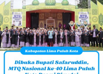 Dibuka Bupati Safaruddin, MTQ Nasional ke-40 Lima Puluh Kota Resmi Dimulai