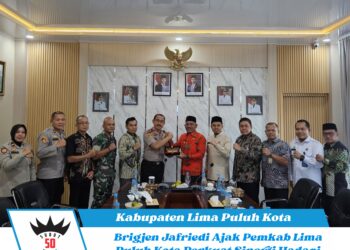Brigjen Jafriedi Ajak Pemkab Lima Puluh Kota Perkuat Sinergi Hadapi Tantangan Ekonomi Global