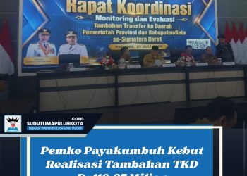 Pemko Payakumbuh Kebut Realisasi Tambahan TKD Rp116,97 Miliar