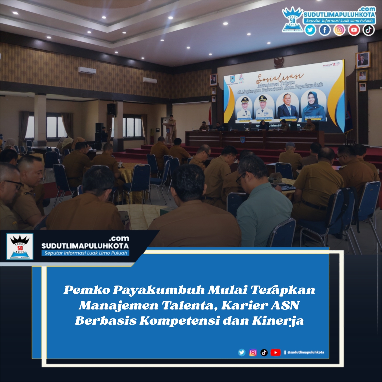 Pemko Payakumbuh Mulai Terapkan Manajemen Talenta, Karier ASN Berbasis Kompetensi dan Kinerja