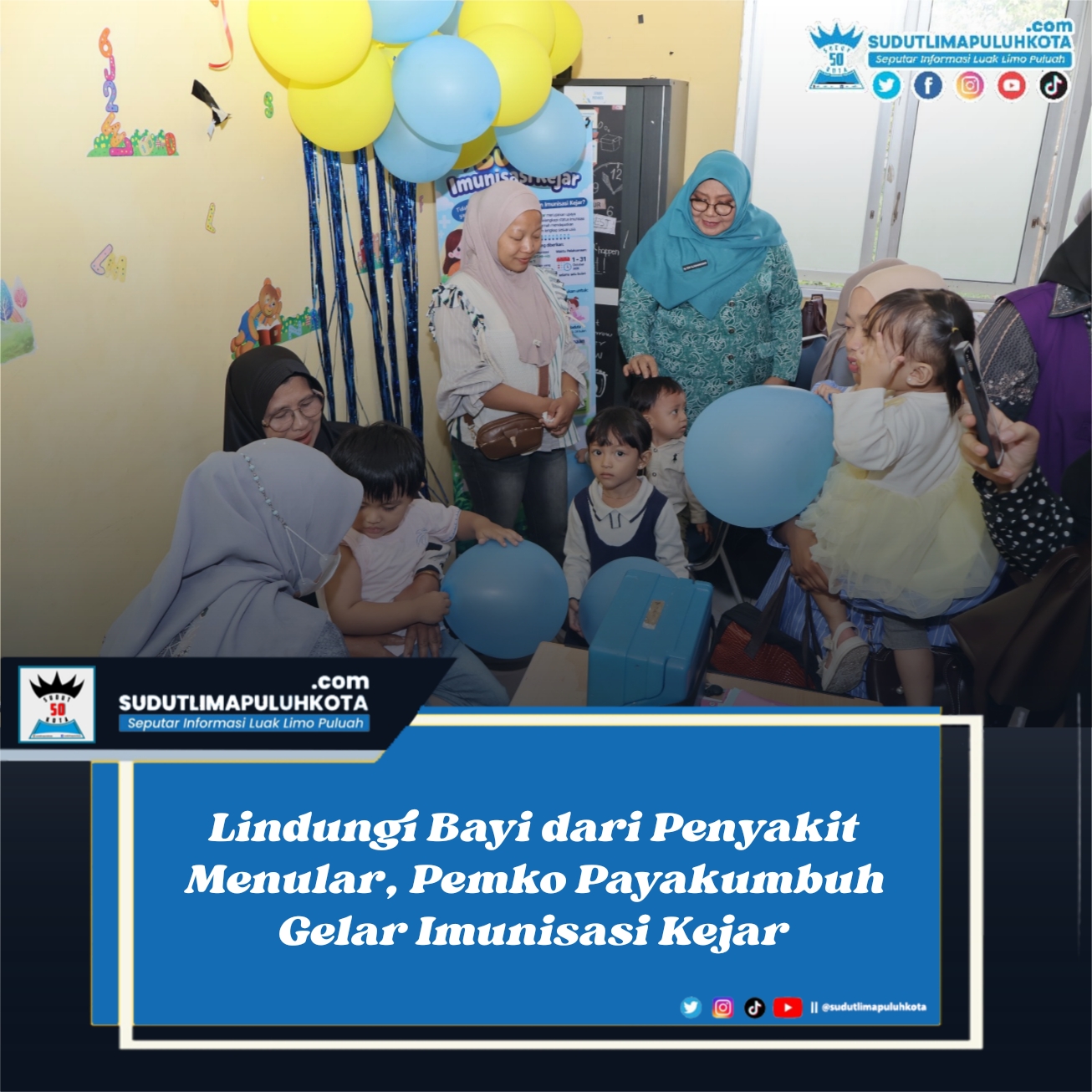 Lindungi Bayi dari Penyakit Menular, Pemko Payakumbuh Gelar Imunisasi Kejar