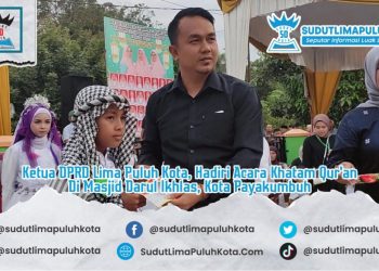 Ketua DPRD Lima Puluh Kota, Hadiri Acara Khatam Qur’an Di Kota Payakumbuh