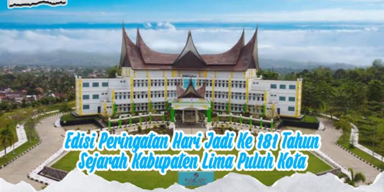Edisi Peringatan Hari Jadi Ke 181 Tahun, Sejarah Kabupaten Lima Puluh Kota