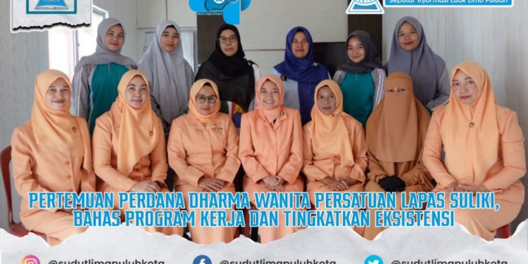 PERTEMUAN PERDANA DHARMA WANITA PERSATUAN LAPAS SULIKI, BAHAS PROGRAM KERJA DAN TINGKATKAN EKSISTENSI