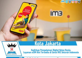 Hadirkan Pengalaman Digital Kelas Dunia, Layanan eSIM Kini Tersedia di Gerai IM3 Seluruh Indonesia