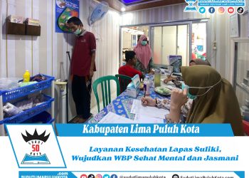 Layanan Kesehatan Lapas Suliki, Wujudkan WBP Sehat Mental dan Jasmani