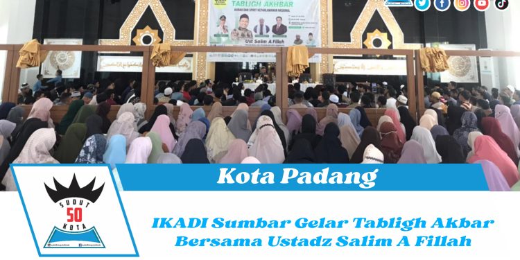 IKADI SUMBAR Gelar Tabligh Akbar Bersama Ustadz Salim A Fillah