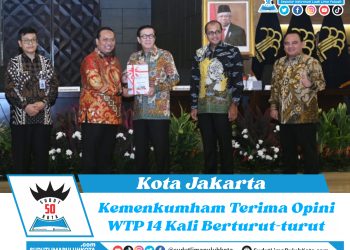 Kemenkumham Terima Opini WTP 14 Kali Berturut-turut