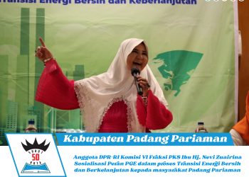 Anggota DPR-RI Komisi VI Fraksi PKS Ibu Hj. Nevi Zuairina Sosialisasi Peran PGE dalam proses Transisi Energi Bersih dan Berkelanjutan kepada masyarakat Padang Pariaman