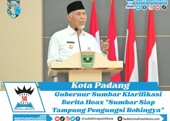 Gubernur Sumbar Klarifikasi Berita Hoax “Sumbar Siap Tampung Pengungsi Rohingya”