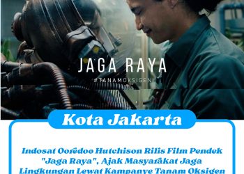 Indosat Rilis Film Pendek “Jaga Raya”, Ajak Masyarakat Jaga Lingkungan Lewat Kampanye Tanam Oksigen