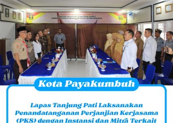 Lapas Tanjung Pati Laksanakan Penandatanganan Perjanjian Kerjasama (PKS) dengan Instansi dan Mitra Terkait