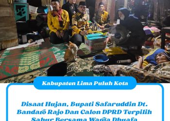 Disaat Hujan, Bupati Safaruddin Dt. Bandaro Rajo Dan Calon DPRD Terpilih Sahur Bersama Warga Dhuafa