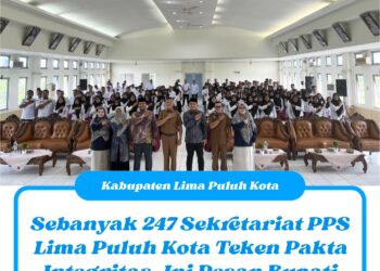 Sebanyak 247 Sekretariat PPS Lima Puluh Kota Teken Pakta Integritas, Ini Pesan Bupati