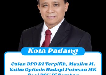 Calon DPD RI Terpilih, Muslim M. Yatim Optimis Hadapi Putusan MK Soal PSU Di Sumbar