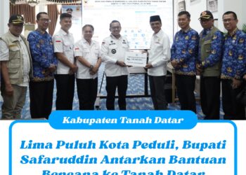 Lima Puluh Kota Peduli, Bupati Safaruddin Antarkan Bantuan Bencana ke Tanah Datar