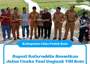 Bupati Safaruddin Resmikan Jalan Usaha Tani Guguak VIII Koto
