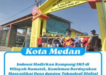 Indosat Hadirkan Kampung IM3 di Wilayah Sumatra, Komitmen Berdayakan Masyarakat Desa dengan Teknologi Digital