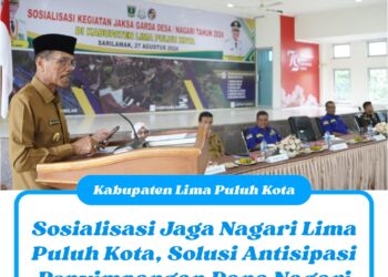 Sosialisasi Jaga Nagari Lima Puluh Kota, Solusi Antisipasi Penyimpangan Dana Nagari