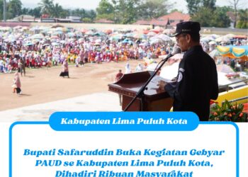 Bupati Safaruddin Buka Kegiatan Gebyar PAUD se Kabupaten Lima Puluh Kota, Dihadiri Ribuan Masyarakat