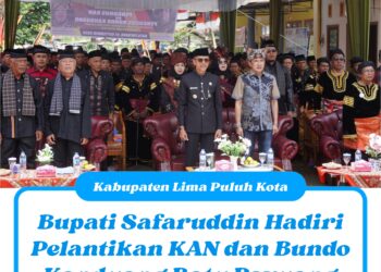 Bupati Safaruddin Hadiri Pelantikan KAN dan Bundo Kanduang Batu Payuang