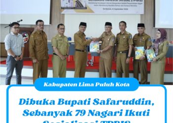 Dibuka Bupati Safaruddin, Sebanyak 79 Nagari Ikuti Sosialisasi TPBIS