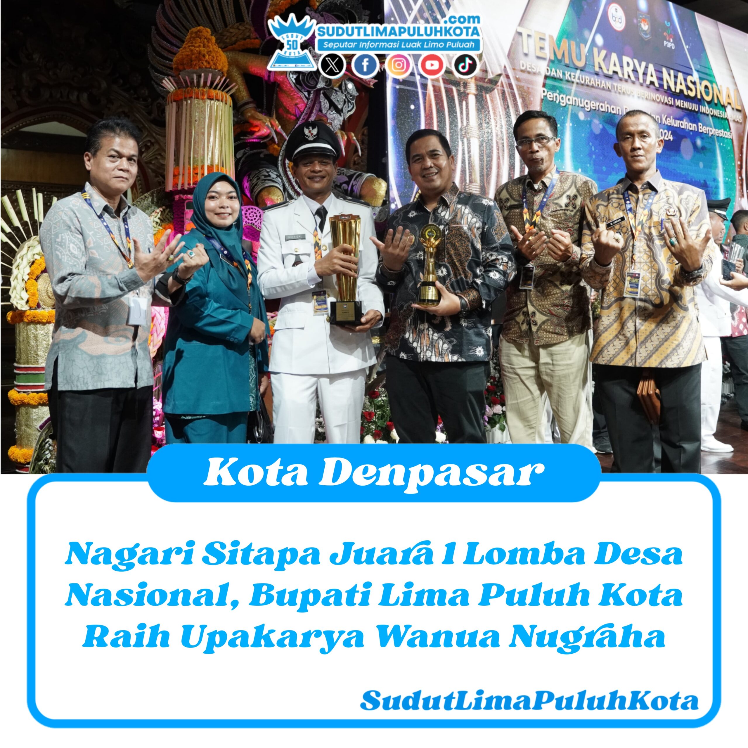 Nagari Sitapa Juara 1 Lomba Desa Nasional, Bupati Lima Puluh Kota Raih Upakarya Wanua Nugraha