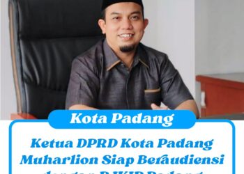 Ketua DPRD Kota Padang Muharlion Siap Beraudiensi dengan PJKIP Padang