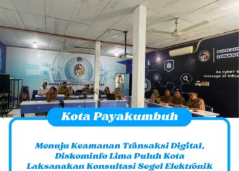 Menuju Keamanan Transaksi Digital, Diskominfo Lima Puluh Kota Laksanakan Konsultasi Segel Elektronik