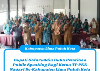 Bupati Safaruddin Buka Pelatihan Public Speaking Bagi Ketua TP PKK Nagari Se-Kabupaten Lima Puluh Kota