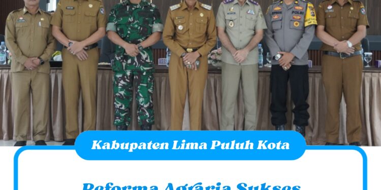 Reforma Agraria Sukses Terlaksana, Bupati Safaruddin Puji Kinerja Kantah Lima Puluh Kota