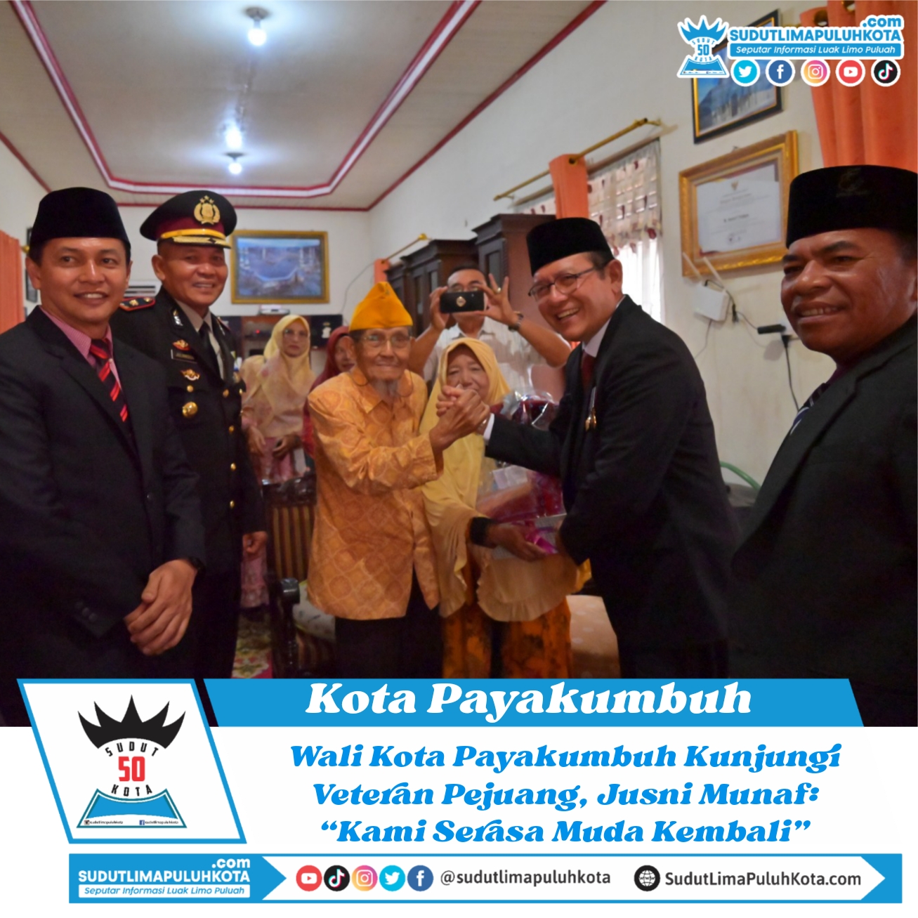 Wali Kota Payakumbuh Kunjungi Veteran Pejuang, Jusni Munaf: “Kami Serasa Muda Kembali”