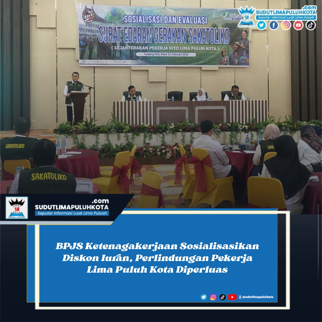 BPJS Ketenagakerjaan Sosialisasikan Diskon Iuran, Perlindungan Pekerja Lima Puluh Kota Diperluas