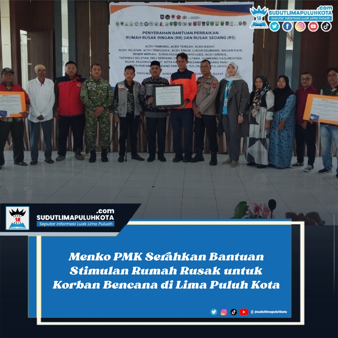 Menko PMK Serahkan Bantuan Stimulan Rumah Rusak untuk Korban Bencana di Lima Puluh Kota