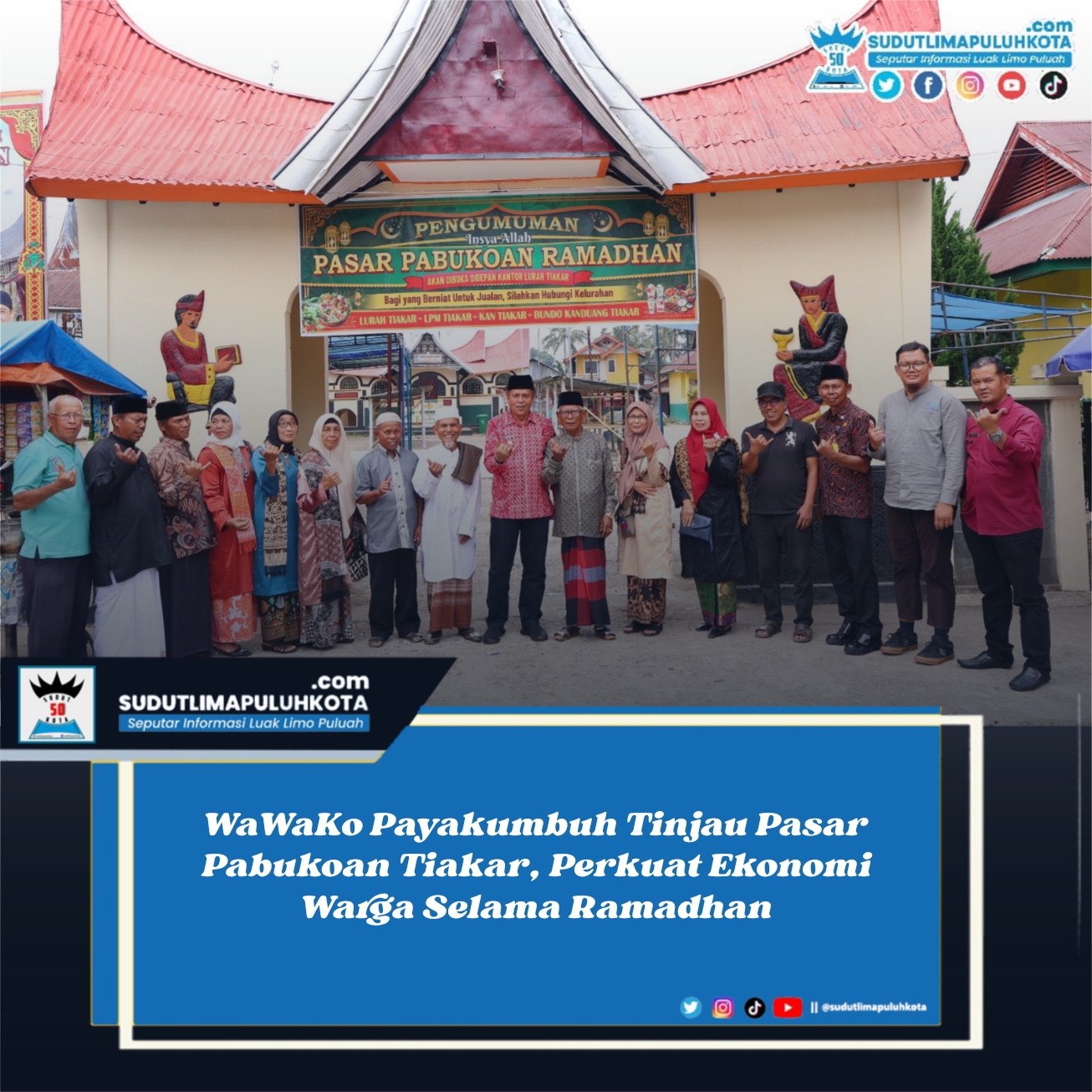 WaWaKo Payakumbuh Tinjau Pasar Pabukoan Tiakar, Perkuat Ekonomi Warga Selama Ramadhan