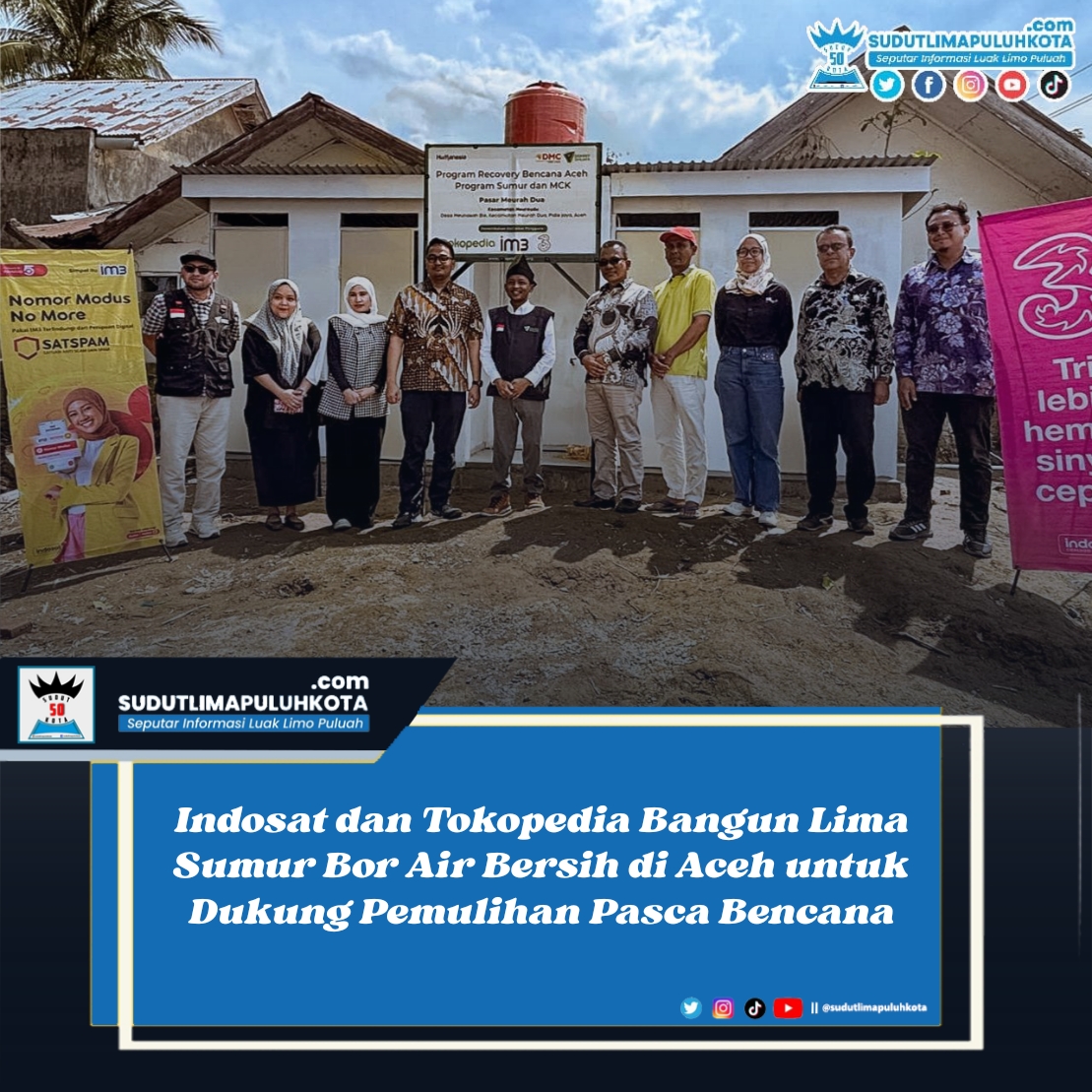 Indosat dan Tokopedia Bangun Lima Sumur Bor Air Bersih di Aceh untuk Dukung Pemulihan Pasca Bencana